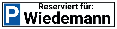 Parken verboten SchildParken - Verkehr Reserviert für: Wiedemann Bild